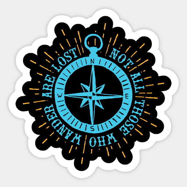 Not All Those Who Wander Are Lost Travel Explorer Adventure Gift Sticker by BadDesignCo